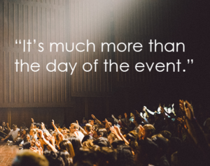 An event is much more than what happens on the day off - connect on digital platforms before and after to keep the connection going. 
